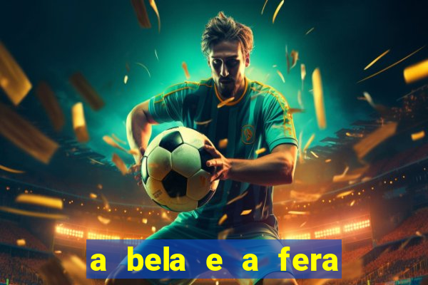 a bela e a fera 2014 filme completo dublado